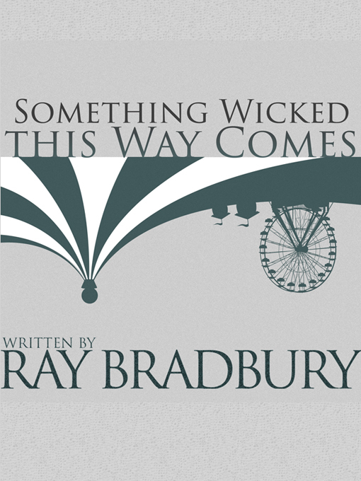 Title details for Something Wicked This Way Comes by Ray Bradbury - Wait list